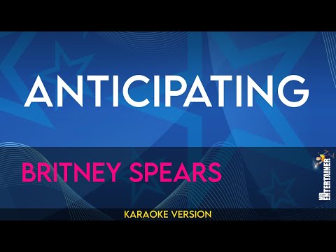 Anticipating Britney Spears KARAOKE 