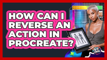 How Can I Reverse An Action In Procreate?