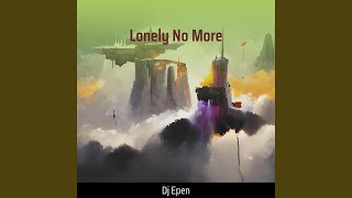 Lonely no More