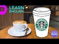 LEARN ENGLISH: How to order coffee at Starbucks