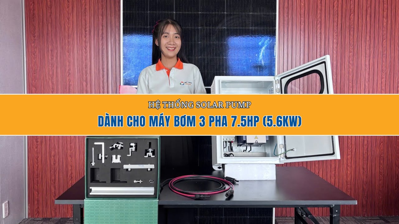 Combo Bơm Nước Năng Lượng Mặt Trời Cho Máy Bơm Công Suất 7,5hp - 5,6kW