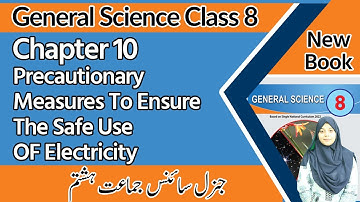 8th Class Science Chapter 10 - Measures To Ensure Safe Use Electricity - Class 8 Science Chapter 10