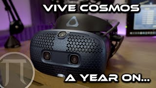 Vive Cosmos - a year on - is it worth it now?