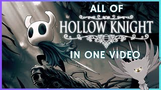 All of Hollow Knight in One Video
