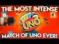 THE MOST *INTENSE* MATCH OF UNO EVER !!!