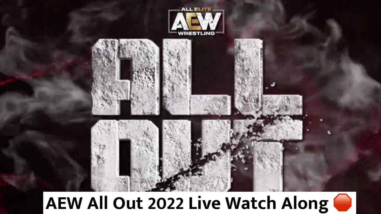 AEW All Out 2022 Live Watch Along (REACTION) 🛑