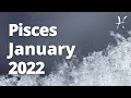 PISCES - Letting Go of this Situation OPENS DOORS for You! WOW! January 2022 Tarot Reading