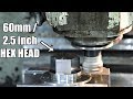 Machining Giant Hex Head With CNC Milling Machine