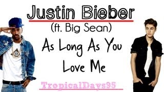 Justin Bieber || As Long As You Love Me (ft. Big Sean) Lyrics