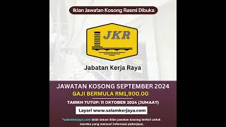 JAWATAN KOSONG JKR SEPTEMBER 2024 #jawatankosong #jobvacancymalaysia #malaysia