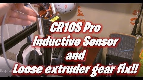 Creality CR10S Pro - Installing Inductive Level Sensor and fixing sloppy extruder gear!
