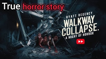 Hyatt Regency Walkway Collapse: A Night of Horror stories 😱#horror