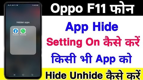 Oppo F11 App Hide Kaise Kare || How To App Hide Setting On Oppo F11 || Mobile Trick