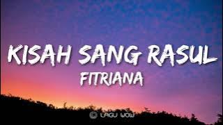 FITRIANA - Kisah Sang Rosul (Lyrics) Abdullah Nama Ayahnya (Cover)