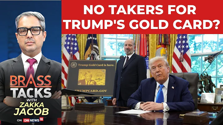 Trump Launches $1 Million ‘Gold Card’ Visa — But Will Anyone Pay for It?  | Brass Tacks | News18