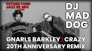 Future Funk Jazz Re:Mix | Gnarls Barkley | Crazy | 20th Anniversary Remix