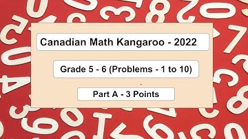 2022 Math Kangaroo Grade 5 and 6 Part A Problem 1 to 10