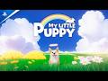 My Little Puppy - Launch Trailer | PS5 Games
