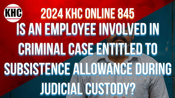Is an employee involved in criminal case entitled to subsistence allowance during judicial custody?