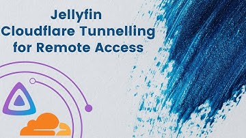 Jellyfin Remote Access through Tunnelling || Cloudflare
