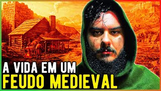 RESUMO DO FEUDALISMO | Como era a Vida em um FEUDO MEDIEVAL?