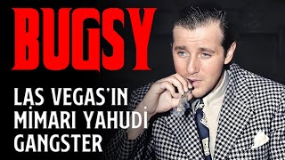 Bugsy Siegel - Las Vegasın Mimari Yahudi Gangster