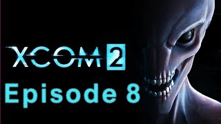 Operation Crypt Face - XCom 2 (Commander Difficulty) - Episode 8