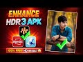 Best 3 Enhance Apk #TOP Enhance Ultra HDR+ | Aap Konsa Use Karte Ho