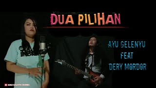 Dua pilihan - cover by ayu gelenyu ...