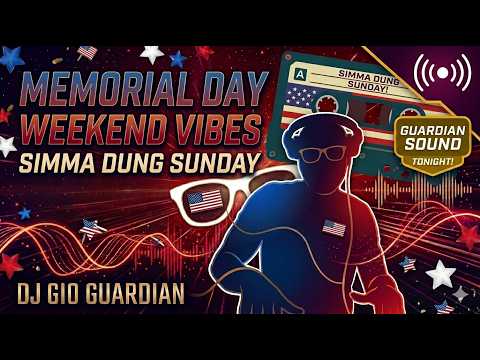 SIMMA DUNG SUNDAY - MEMORIAL DAY WEEKEND MIX - DJ GI GUARDIAN