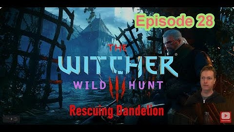 The Witcher 3 Wild Hunt Episode 28 - Rescuing Dandelion, A Poet Under Pressure, Following The Thread