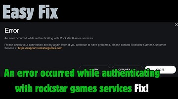 How to Fix An error occurred while authenticating with rockstar games services GTA 5