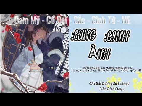 Full - { Đam Mỹ } _ Lung Linh Ảnh - Trung Khuyển Công - Sinh Tử - Ấm Áp - He - youtube