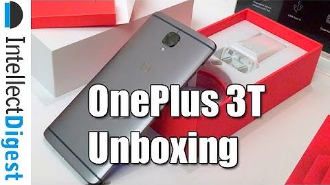 OnePlus 3T India Unboxing- What Is New In OnePlus 3T VS OnePlus 3? | Intellect Digest