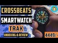 Crossbeats Track Smartwatch| Unboxing &amp; Review| Best Smartwatch under 5000| Fitness |Hindi | 2020|