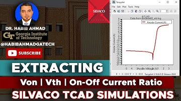Silvaco TCAD Simulation to Extract Von, Vth and On-Off Current Ratio for Diodes & Transistors 💻🔍