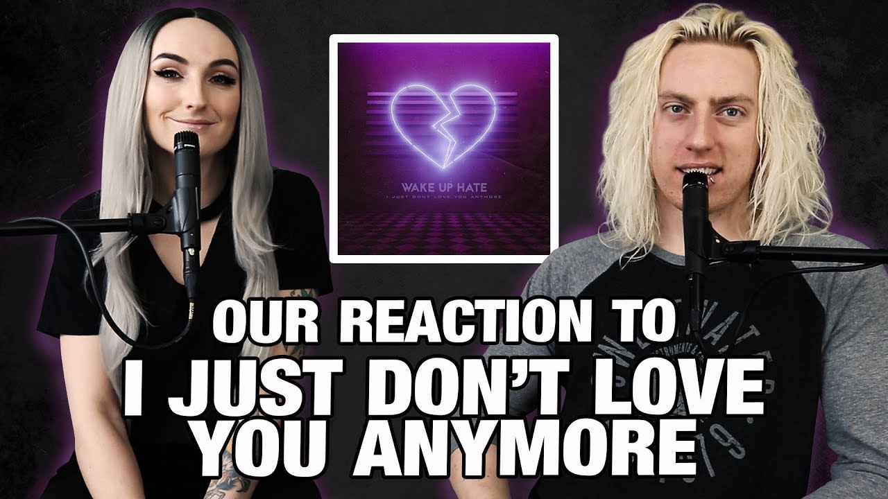 Wyatt and @lindevil React: I Just Don't Love You Anymore by Wake Up ...