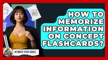 How To Memorize Information On Concept Flashcards? - Ultimate Study Hacks