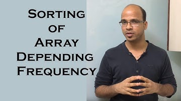 Sorting of Array Depending on Frequency of Elements
