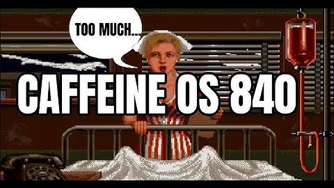 Caffeine OS 840 Reloaded ( Amiga )