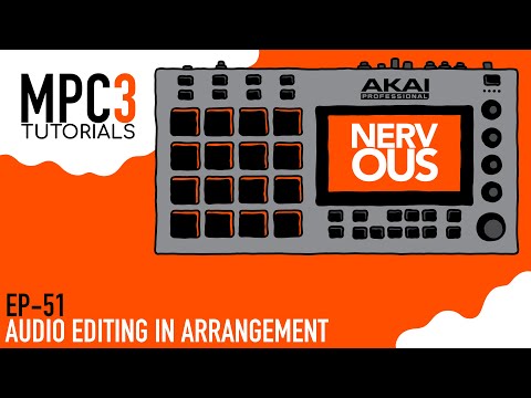MPC 3.0 EP-51 - Audio Editing In Arrangement - Tutorial by NervousCook$