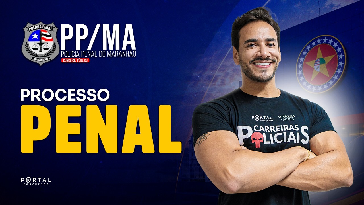 CONCURSO PP/MA: PROCESSO PENAL | Com o Prof. Janiel Santana