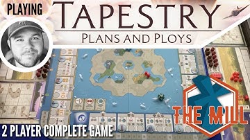 Tapestry: Plans and Ploys 2P Playthrough - The Mill