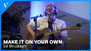 Ed Struijlaart - Make It On Your Own | Veronica Express