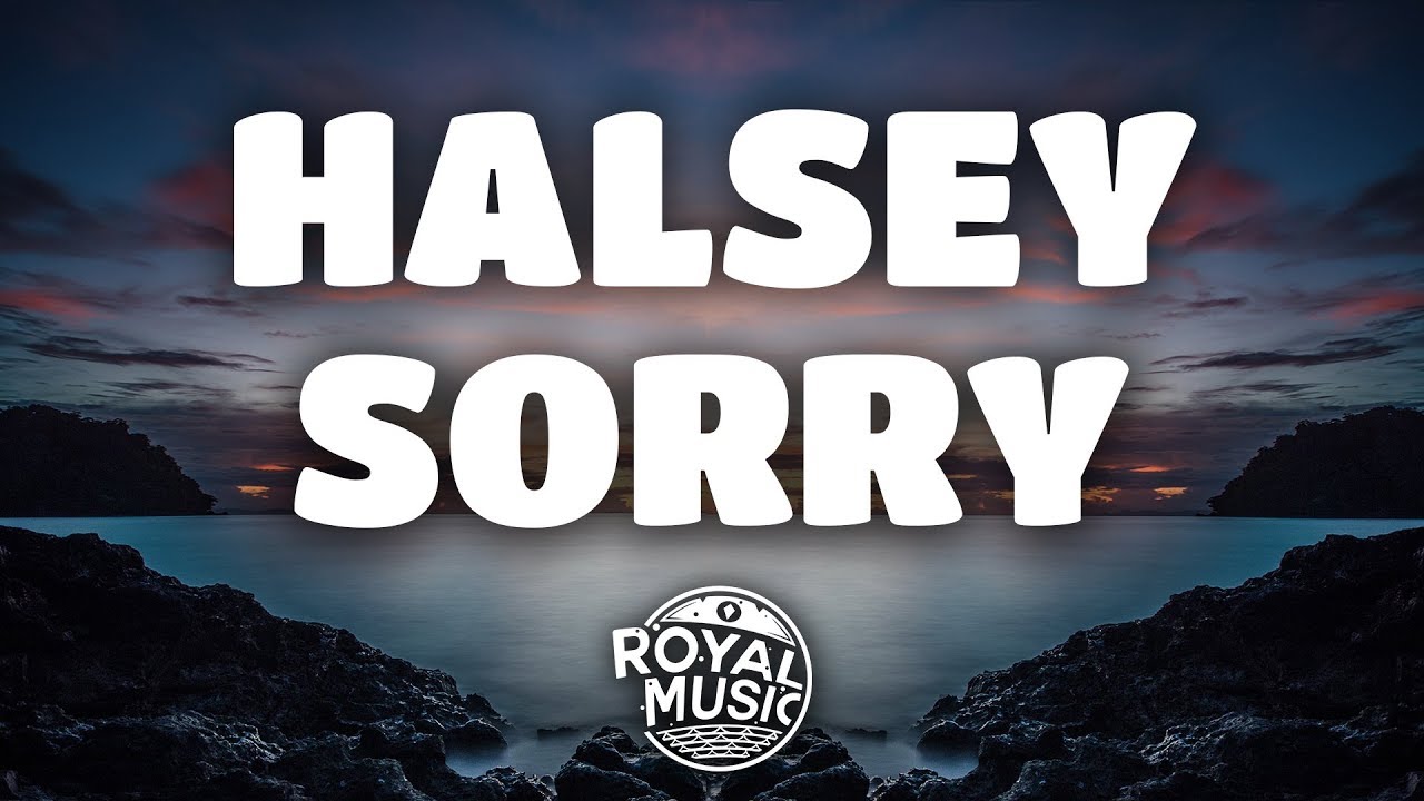 Холзи сорри. Sorry Halsey текст. Regret трек. Sorry Halsey аккорды.