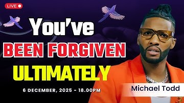 Forgiven Ultimately: The Only Way to Truly Forgive Others | Michael Todd