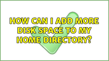 Ubuntu: How can I add more disk space to my home directory? (2 Solutions!!)