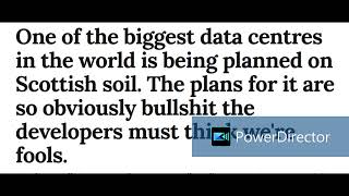 From Planet:Critical “One of the biggest data centres in the world is being planned on Scottish soil