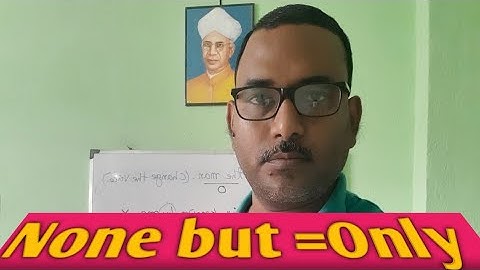 Transformation of sentence (none but=only)