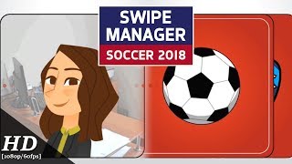 Swipe Manager: Soccer 2018 Android Gameplay [60fps] screenshot 1